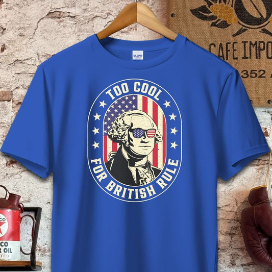 T-shirt / S / Royal Too Cool For British Rule Shirt