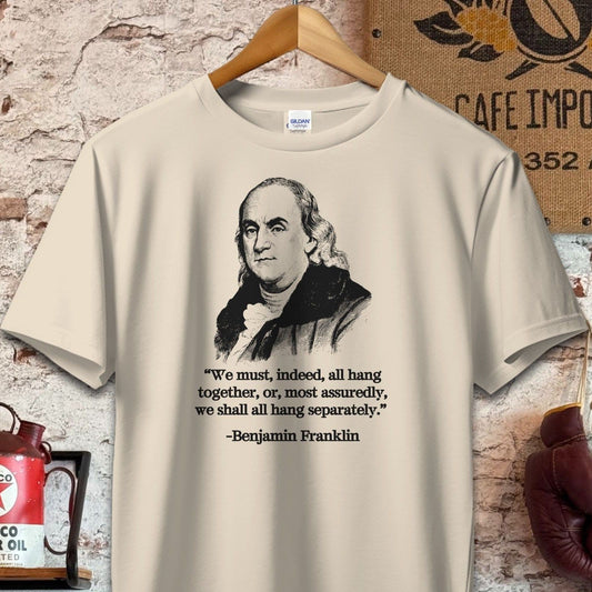 T-shirt / S / Sand Benjamin Franklin Hang Together Quote Shirt