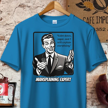 T-shirt / S / Sapphire Calm Down Sugar - Mansplaining Expert Shirt