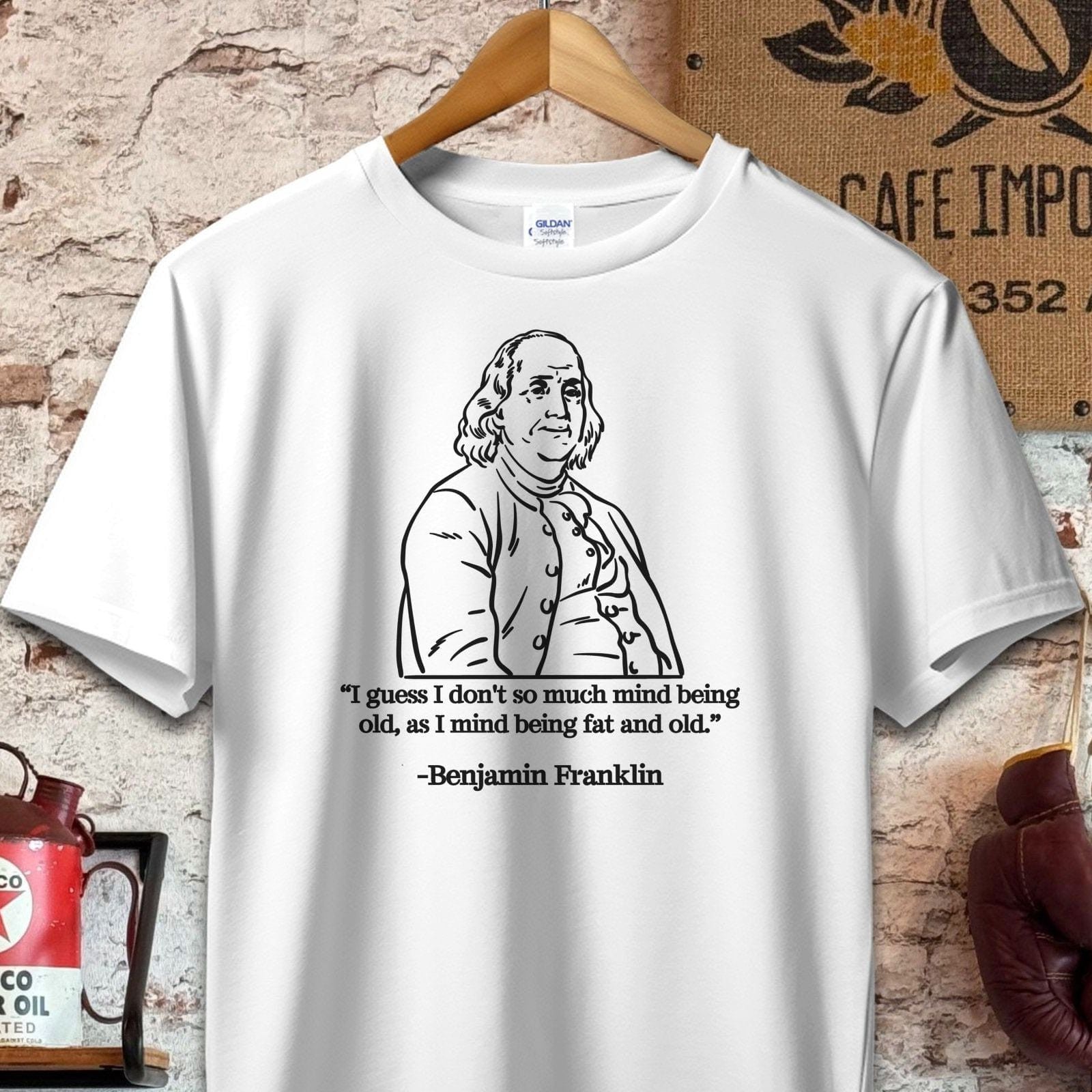 T-shirt / S / White Benjamin Franklin Old and Fat Quote Shirt