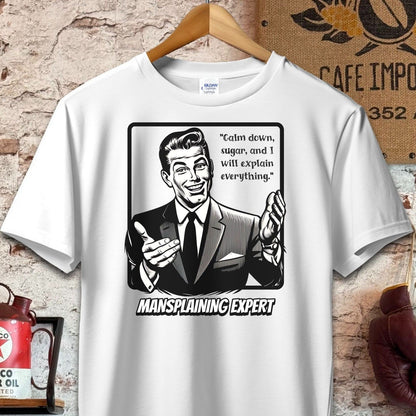 T-shirt / S / White Calm Down Sugar - Mansplaining Expert Shirt