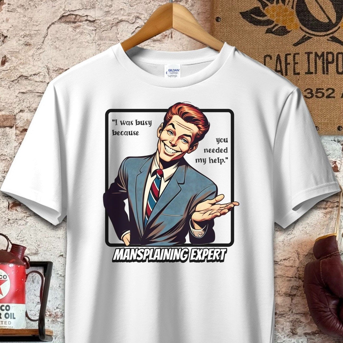 T-shirt / S / White You needed my help - Mansplaining Expert Shirt