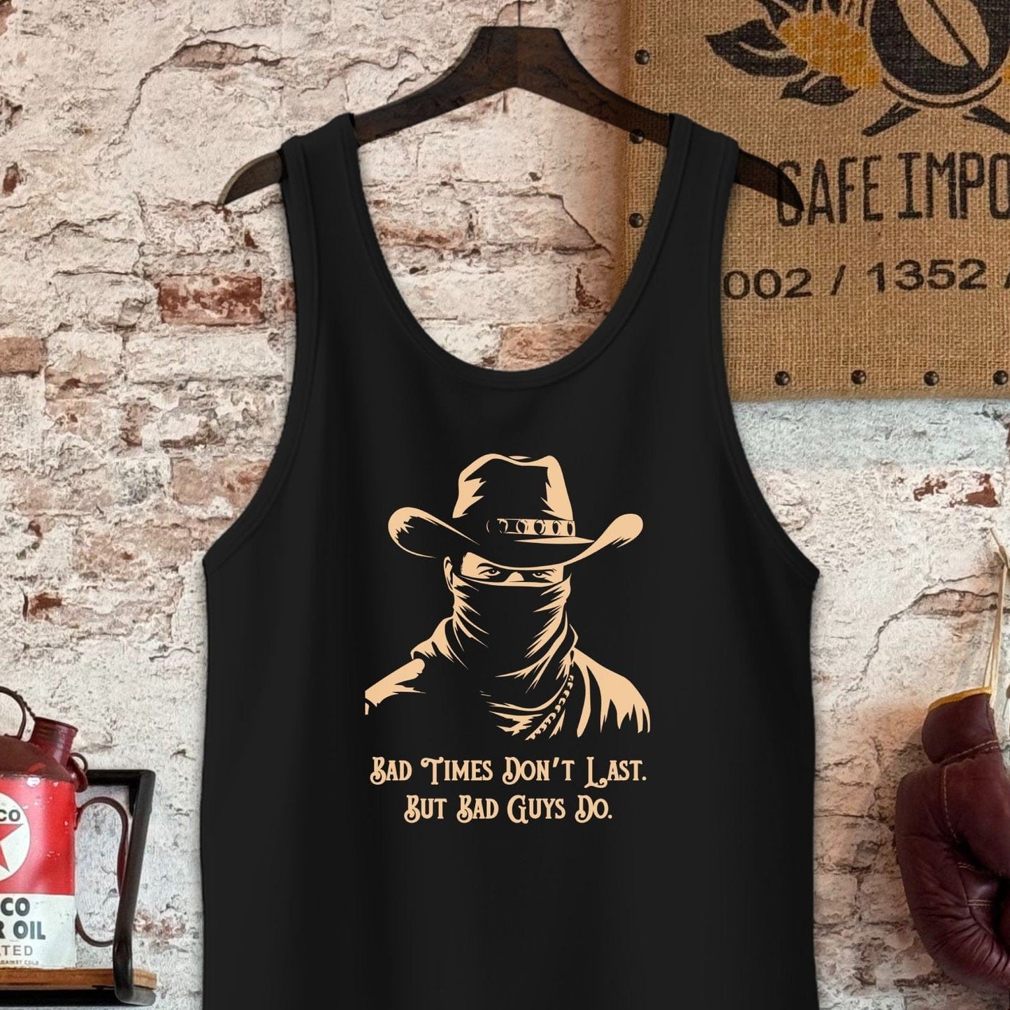 Tank Top / S / Black Bad Times Don't Last Shirt