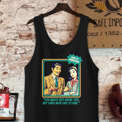 Tank Top / S / Black Cars Need Gas To Run - How To Mansplain Shirt