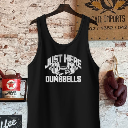 Tank Top / S / Black Just Here for the Dumbbells Shirts