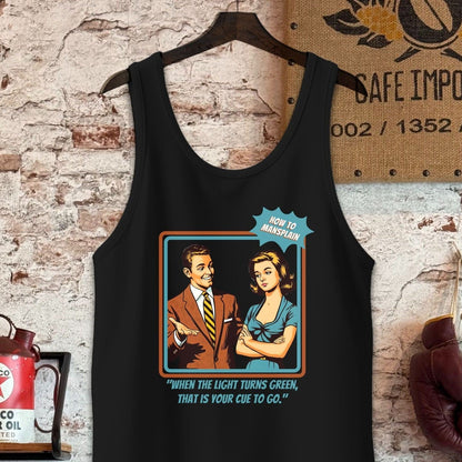 Tank Top / S / Black The Light Turns Green - How To Mansplain Shirt