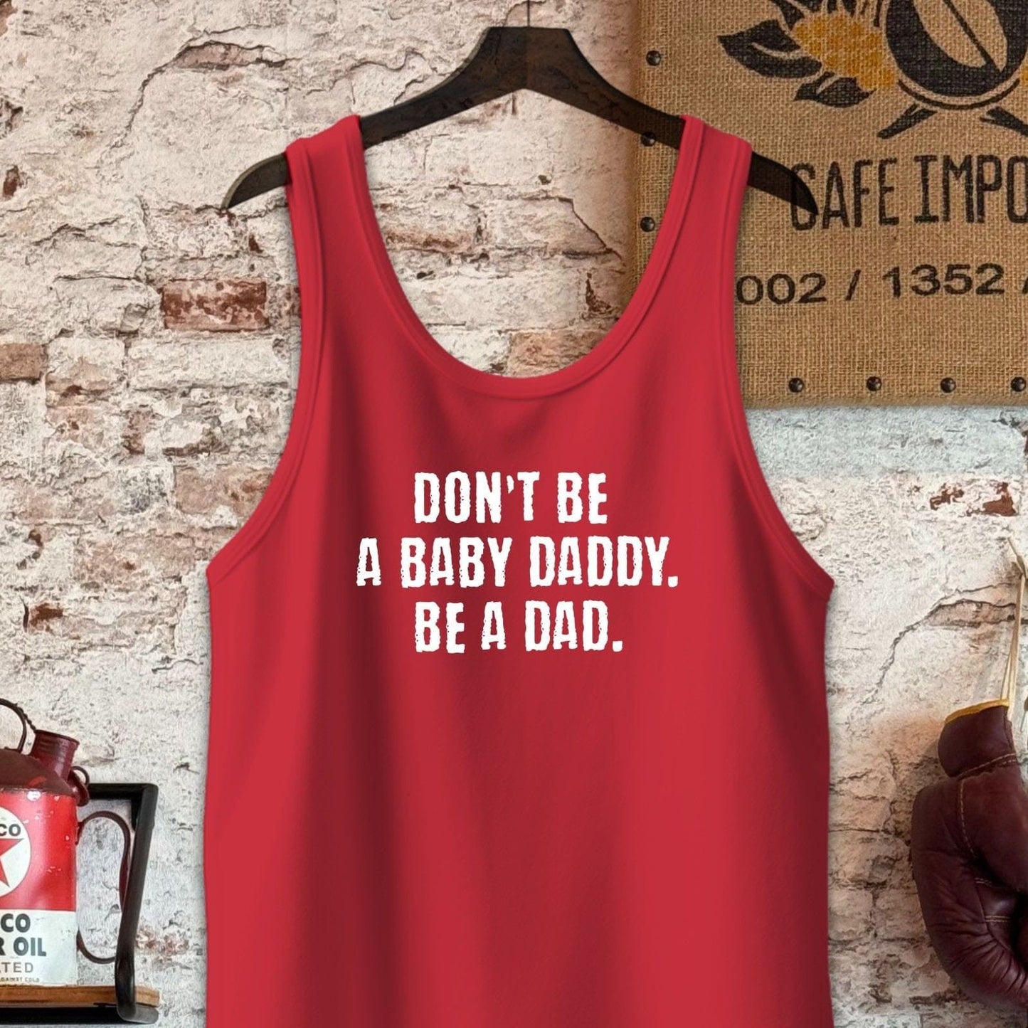 Tank Top / S / Red Don't Be A Baby Daddy Be A Dad Shirt