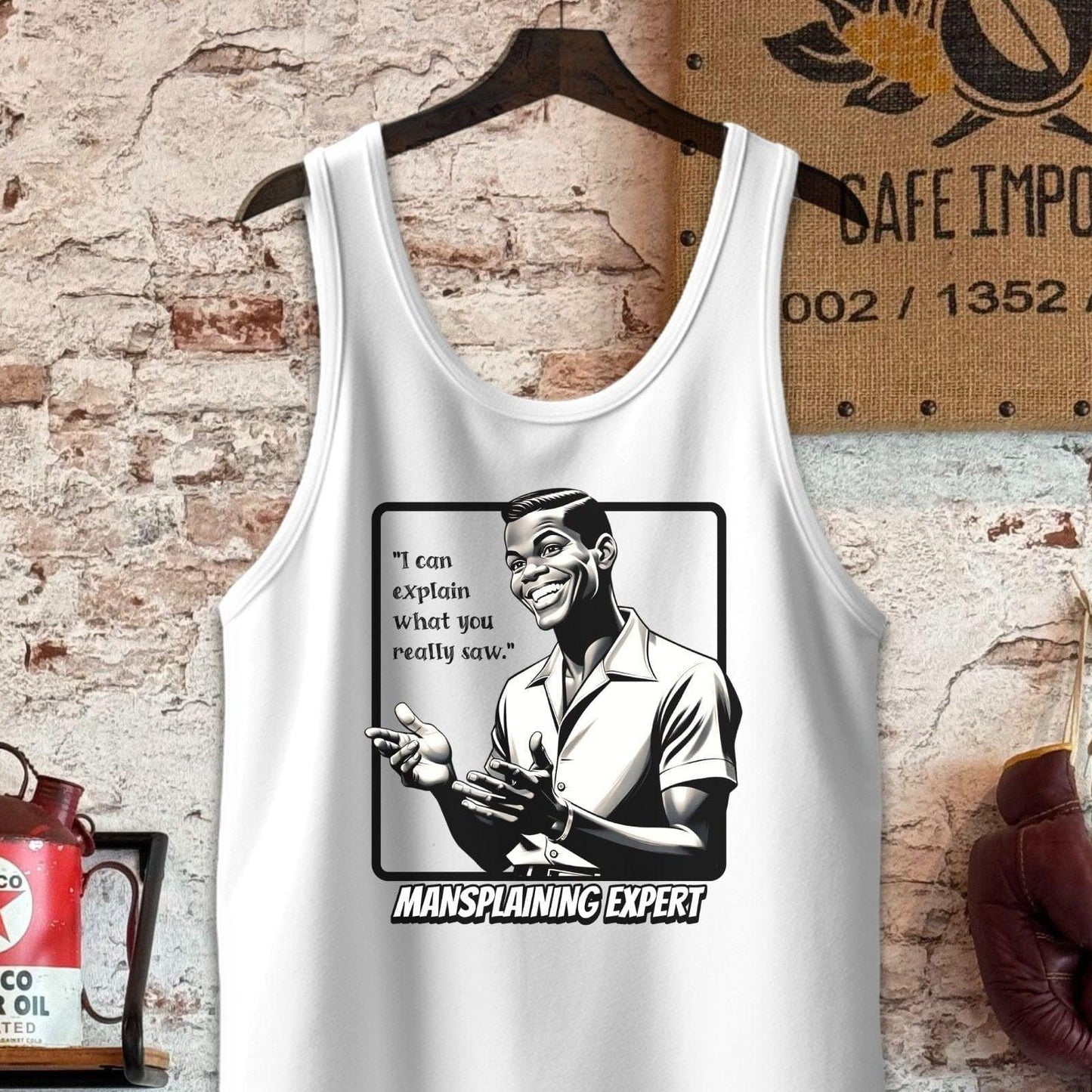 Tank Top / S / White I can explain what you saw - Mansplaining Expert Shirt