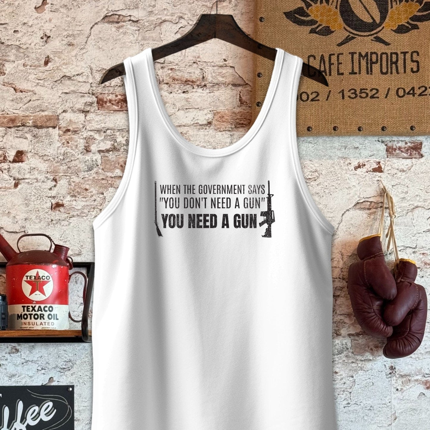 Tank Top / S / White When The Government Says You Need A Gun Shirts