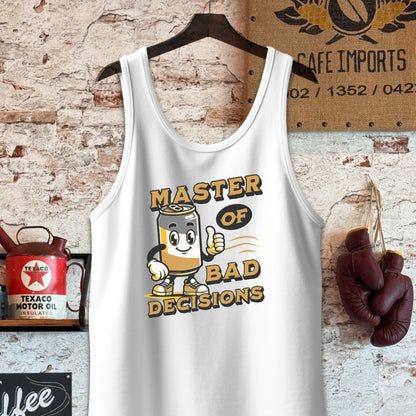 Tank Top / White / S Master of Bad Decisions Shirts